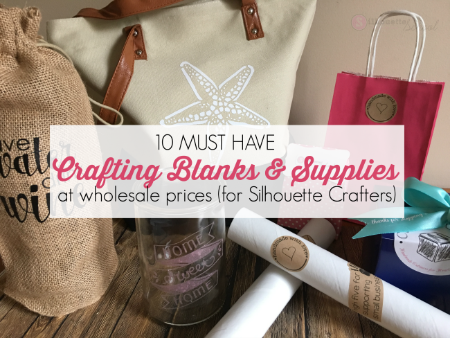 10 Must-Have Craft Blanks and Packaging Supplies (at Wholesale Prices) -  Silhouette School